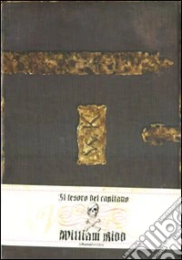 Il tesoro del capitano William Kidd. Ediz. illustrata libro