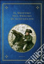 Il mistero del tesoro di Austerlitz  libro usato
