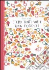 C'era tante volte una foresta. Ediz. illustrata libro di Géhin Elisa