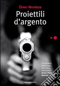Proiettili d'argento