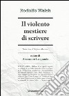 Il violento mestiere di scrivere libro