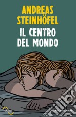 Il centro del mondo libro