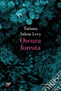 Oscura foresta libro