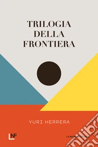 Trilogia della frontiera libro