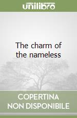 The charm of the nameless