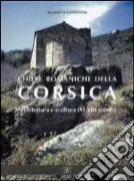 Chiese romaniche della Corsica. Architettura e scultura (XI-XIII secolo) libro