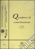 Quaderni di conciliazione. Vol. 3 libro