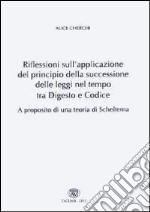 Riflessioni sull'applicazione del principio della successione delle leggi nel tempo tra digesto e codice. A proposito di una teoria di Scheltema libro