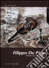 Filippo De Pisis. Percorsi di vita e arte libro