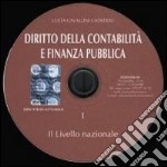 Diritto della contabilità e finanza pubblica. CD-ROM. Vol. 1: Il livello nazionale