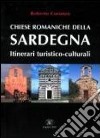 Chiese romaniche della Sardegna. Itinerari turistico-culturali libro