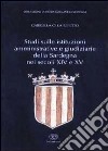 Studi sulle istituzioni amministrative e giudiziarie della Sardegna nei secoli XIV e XV libro