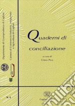 Quaderni di conciliazione (2017). Con CD-ROM. Vol. 4 libro