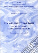 Demanio marittimo e porti. Spunti di studio per un ri-codificazione libro