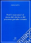 Profili essenziali di storia del diritto e del processo penale romano libro