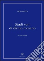 Studi vari di diritto romano. Ediz. ampliata