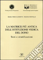 La matrice più antica dell'istituzione vedica del dono. Testi e stratificazioni libro