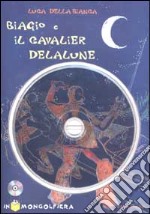 Della Bianca Biagio E Cav Delalune+cdrom libro