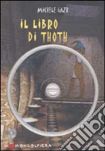 Il libro di Thoth. Con CD-ROM libro