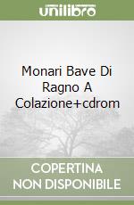 Monari Bave Di Ragno A Colazione+cdrom