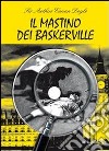 Doyle Il Mastino Dei Baskerville+dvd libro di CONAN DOYLE ARTHUR  