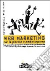 Web marketing per le piccole e medie imprese libro