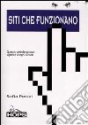 Siti che funzionano. Quando web design non significa disegni sul web libro