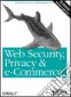 Web Security, Privacy & E-Commerce libro