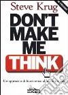 Don't make me think! Un approccio di buon senso all'usabilità web libro