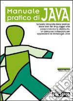 Manuale pratico di Java libro