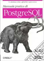 Manuale pratico di PostgreSQL libro