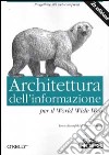 Architettura dell'informazione per il World Wide Web libro