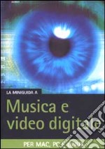 La Miniguida a musica e video digitale per mac, pc e linux libro