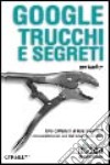 Google trucchi e segreti per hacker libro