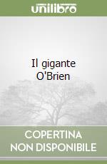 Il gigante O'Brien libro
