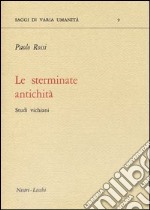 Le sterminate antichità. Studi vichiani libro