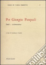 Per Giorgio Pasquali libro