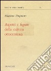 Aspetti e figure della cultura ottocentesca libro