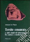 Tersite censurato e altri studi di letteratura fra antico e moderno libro