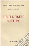 Ideali e figure d'Europa libro