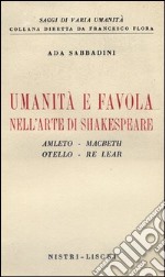 Umanità e favola nell'arte di Shakespeare