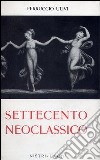 Settecento neoclassico libro