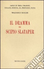 Il Dramma di Scipio Slataper libro