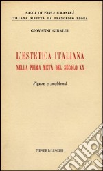 L'Estetica italiana nella prima metà del secolo XX libro