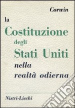 La costituzione degli Stati Uniti nella realtà odierna