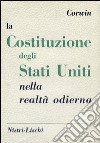 La costituzione degli Stati Uniti nella realtà odierna libro