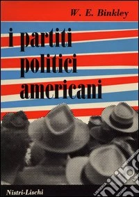 I partiti politici americani libro