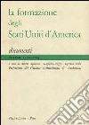 La formazione degli Stati Uniti d'America libro