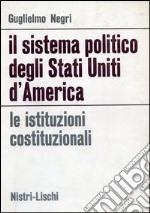 Il sistema politico degli Stati Uniti d'America libro