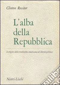 L'alba della repubblica